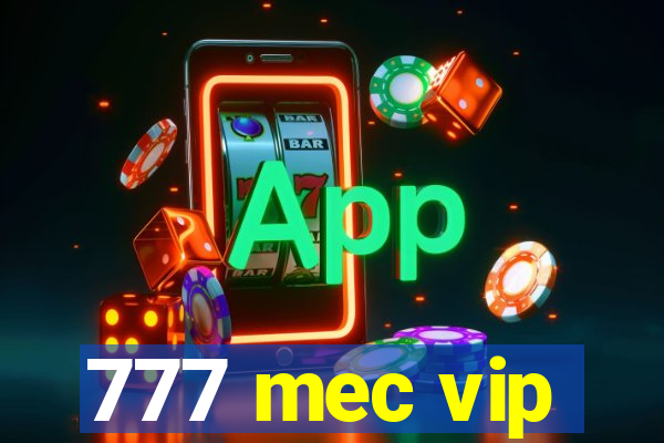 777 mec vip